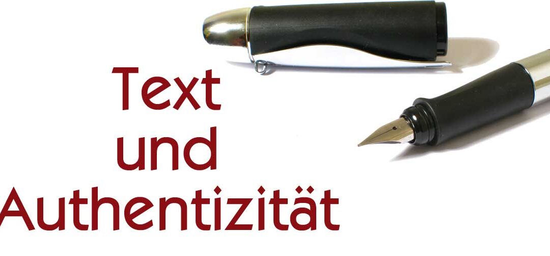 Texte und Authentizität – wie bekommt man das unter einen Hut?