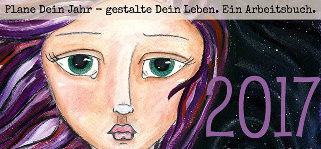 Reingeschaut: 2017 – dein wundervolles Jahr