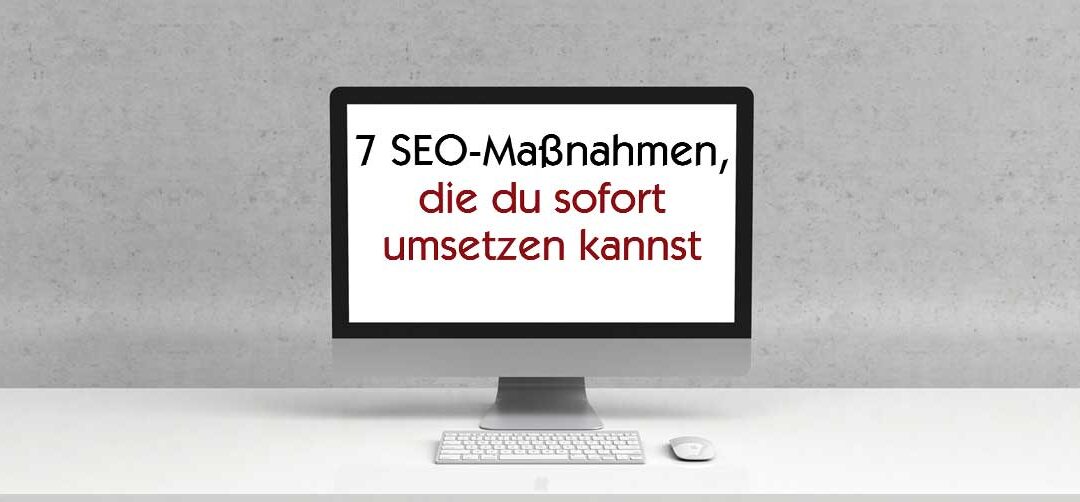 7 anfängerfreundliche SEO-Maßnahmen – außerhalb deiner Website