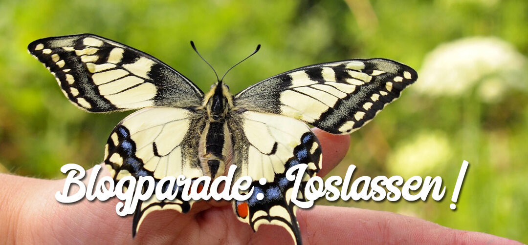 Blogparade: Loslassen – ein Text will hinaus in die Welt