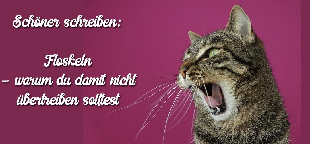 Floskeln – warum man es nicht übertreiben, aber auch nicht ganz darauf verzichten sollte