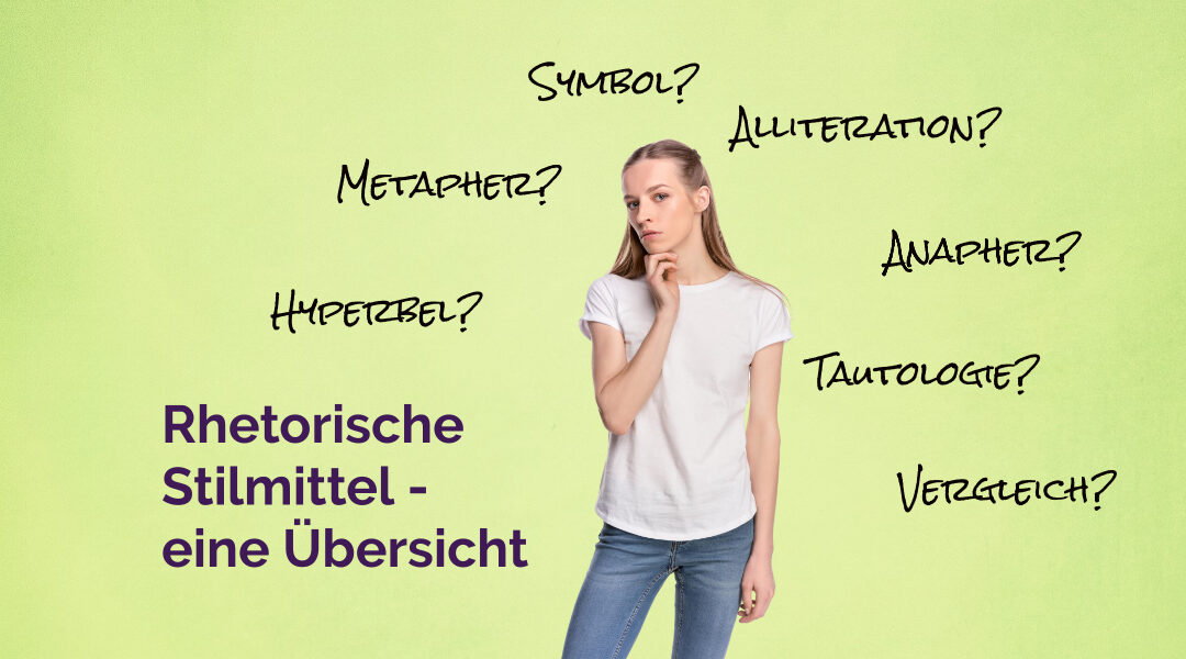 Rhetorische Stilmittel für lebendige Texte – eine Übersicht